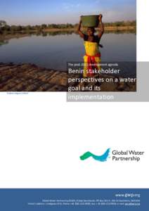 The post-2015 development agenda  ©Adam Rogers/UNCDF Benin stakeholder perspectives on a water