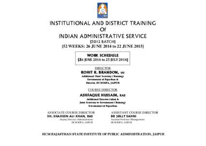 INSTITUTIONAL AND DISTRICT TRAINING Of INDIAN ADMINISTRATIVE SERVICE[removed]BATCH[removed]WEEKS: 26 JUNE 2014 to 22 JUNE 2015]