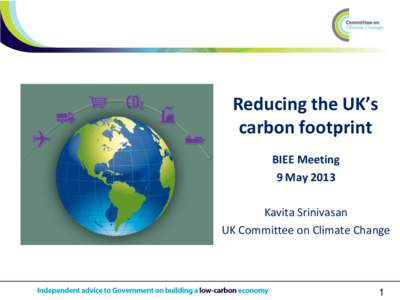 Climate change / Earth / Carbon finance / Climate change mitigation / Carbon footprint / Greenhouse gas / Low-carbon economy / Economics of global warming / Emission intensity / Climate change policy / Environment / Environmental economics