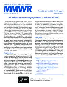 Morbidity and Mortality Weekly Report Weekly / Vol[removed]No. 10 March 18, 2011  HIV Transmitted from a Living Organ Donor — New York City, 2009