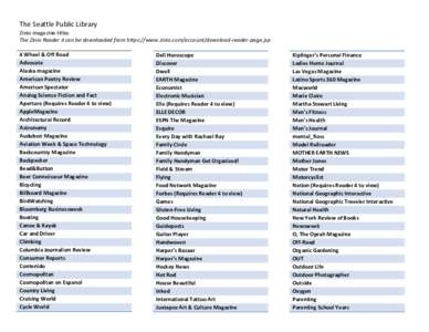 The Seattle Public Library Zinio magazine titles The Zinio Reader 4 can be downloaded from https://www.zinio.com/account/download-reader-page.jsp 4 Wheel & Off Road Advocate Alaska magazine