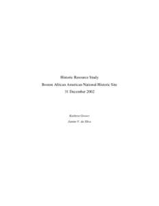 Historic Resource Study Boston African American National Historic Site 31 December 2002 Kathryn Grover Janine V. da Silva