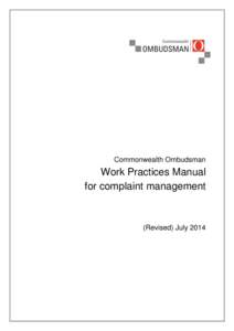 Commonwealth Ombudsman  Work Practices Manual for complaint management  (Revised) July 2014