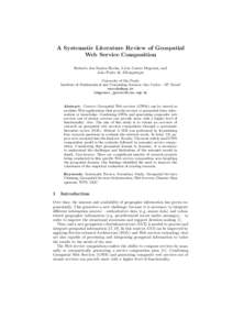 A Systematic Literature Review of Geospatial Web Service Composition Roberto dos Santos Rocha, L´ıvia Castro Degrossi, and Jo˜ao Porto de Albuquerque University of S˜ ao Paulo