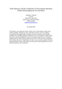 Trade Openness and the Composition of Government Spending: Further Disentangling the Ties that Bind Stephanie J. Rickard Lecturer Dublin City University School of Law and Government