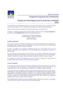 [Notice explicative]  Programme Urgences de la Recherche Analyse bio-informatique pour la recherche en biologie 2014 Votre lettre d’intention a été présélectionnée et vous avez la possibilité de déposer un dossi