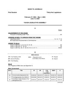 INDEX TO JOURNALS First Session Thirty-first Legislature February 27, 2003 – May 1, 2003 June 12, 2003