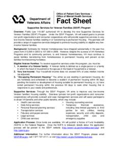 Office of Patient Care Services – Office of Mental Health Services Fact Sheet Supportive Services for Veteran Families (SSVF) Program Overview: Public Lawauthorized VA to develop the new Supportive Services fo