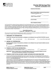 Florida 529 Savings Plan Automatic Contribution Form Customer Information: Name of Account Owner or Authorized Representative of Business/Organization/Trust