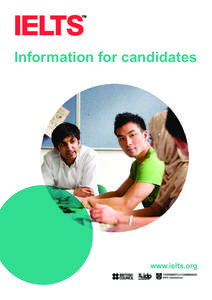 Information for candidates  The test that opens doors around the world IELTS, the International English Language Testing System, is designed to assess the language ability of candidates who want to study or work where