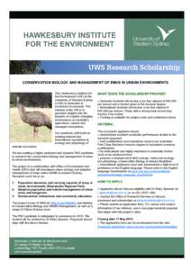 CONSERVATION BIOLOGY AND MANAGEMENT OF EMUS IN URBAN ENVIRONMENTS The Hawkesbury Institute for the Environment (HIE) at the University of Western Sydney (UWS) is dedicated to excellence in research. The