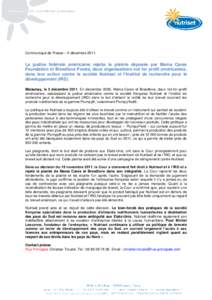 Communiqué de Presse – 5 décembreLa justice fédérale américaine rejette la plainte déposée par Mama Cares Foundation et Breedlove Foods, deux organisations not for profit américaines, dans leur action c