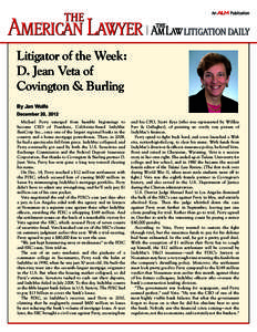 Litigator of the Week: D. Jean Veta of Covington & Burling By Jan Wolfe December 20, 2012 Michael Perry emerged from humble beginnings to
