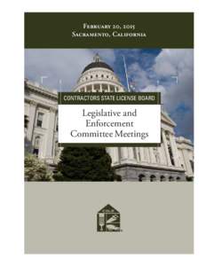 February 20, 2015 Sacramento, California CONTRACTORS STATE LICENSE BOARD  Legislative and