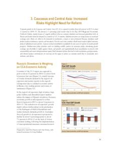 3. Caucasus and Central Asia: Increased Risks Highlight Need for Reform Economic growth in the Caucasus and Central Asia (CCA) is expected to decline from 6.6 percent in 2013 to about 5.5 percent in 2014–15. The foreca