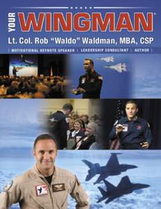 Rob ‘Waldo’ Waldman - The Wingman - delivers the message of maximizing performance in competitive environments and transforming relationships into revenue