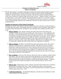 Principles of Medical Research Clinical Trial Registry Eli Lilly and Company is committed to principles of medical research that define the ethical conduct, funding, and communication of clinical research. Lilly conducts