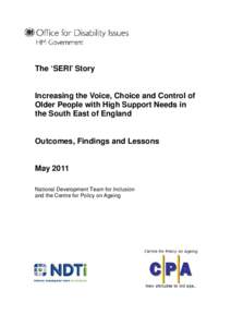 The ‘SERI’ Story  Increasing the Voice, Choice and Control of Older People with High Support Needs in the South East of England