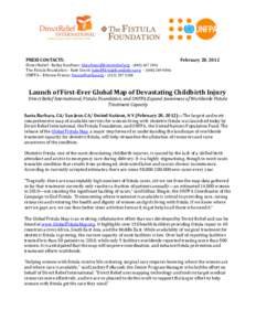 PRESS CONTACTS:  February 28, 2012 Direct Relief - Kelley Kaufman: [removed[removed]2491 The Fistula Foundation - Kate Grant: [removed] – ([removed]