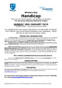 Winters Day  Handicap Run over 6.5 miles (approx.) of beautiful countryside For the Gerry Kearsley Memorial Trophy