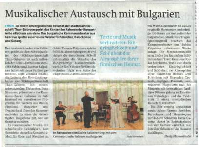 Musil<alischer Austausch mit Bulgarien  lJ Ü  THUN Zu einem unvergesslichen Resultat der Städtepartnerschaft Thun-Gabrovo geriet das Konzert im Rahmen der Konzertreihe ccRathausum viem. Das bulgarische Kammerorchester 