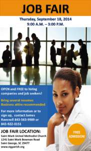 Thursday, September 18, 2014 9:00 A.M. – 3:00 P.M. OPEN and FREE to hiring companies and job seekers! Bring several resumes