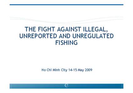 Fishing industry / Illegal /  unreported and unregulated fishing / Environment / Business / Law of the sea / Fisheries / Flag of convenience / Overfishing / South East Atlantic Fisheries Organisation / Fishing / Crimes / Environmental law
