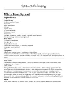 White Bean Spread Ingredients: Cooked Beans: 1c. dried canellinni beans 3 c. water pinch baking soda