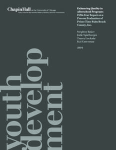 Enhancing Quality in Afterschool Programs Fifth-Year Report on a Process Evaluation of Prime Time Palm Beach County, Inc.