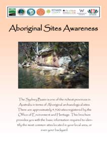 Aboriginal Sites Awareness  The Sydney Basin is one of the richest provinces in Australia in terms of Aboriginal archaeological sites. There are approximately 4,500 sites registered by the Office of Environment and Herit