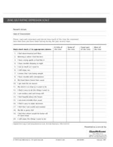ZUNG SELF-RATING DEPRESSION SCALE  Patient’s Initials Date of Assessment Please read each statement and decide how much of the time the statement describes how you have been feeling during the past several days.