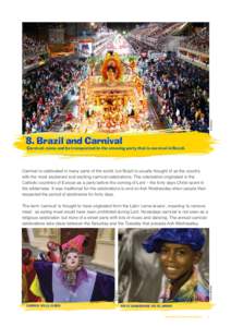 Street culture / Human geography / States of Brazil / Brazilian Carnival / Samba school / Rio de Janeiro / Recife / Rio Carnival / Trinidad and Tobago Carnival / Carnivals / Parades / Samba