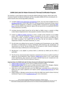 AAMA Gold Label Air-Water-Structural (+Thermal) Certification Program This checklist is a quick reference guide to joining the AAMA Certification Program. Please refer to the Procedural Guide for Certification of Window 