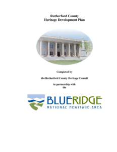 Rutherford County Heritage Development Plan Completed by the Rutherford County Heritage Council in partnership with