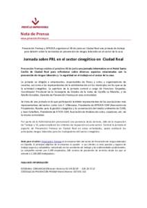 Nota de Prensa www.prevencionfremap.es Prevención Fremap y APROCA organizan el 30 de junio en Ciudad Real una jornada de trabajo para debatir sobre la normativa en prevención de riesgos laborales en el sector de la caz