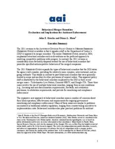 Behavioral Merger Remedies: Evaluation and Implications for Antitrust Enforcement John E. Kwoka and Diana L. Moss1 Executive Summary The 2011 revision to the ANTITRUST DIVISION POLICY GUIDE TO MERGER REMEDIES (REMEDIES G