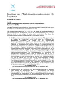 Beschluss der FIBAA-Akkreditierungskommission für Programme 83. Sitzung am[removed] German Graduate School of Management and Law gGmbH Heilbronn Business Law (LL.M.)