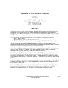 Opportunities for CO2 in supermarket refrigeration. AUTHOR. P.J. Verhoef, Adviesburo Verhoef b.v. Vlijtseweg 47, 7317 AD Apeldoorn, The Netherlands Phone +477 Fax