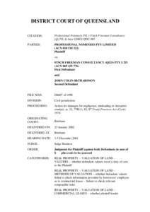 DISTRICT COURT OF QUEENSLAND CITATION: Professional Nominees P/L v Finch Freeman Consultancy (Q) P/L & AnorQDC 003