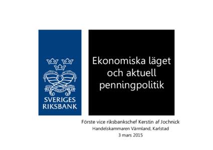 Microsoft PowerPoint - Kerstin af Jochnick, Handelskammaren, Karlstad, 3 mars