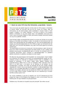 Nieuwsflits mei 2013 ► Stand van zaken PaTz door Bart Schweitzer, projectleider / huisarts Toen we een paar jaar geleden begonnen met de eerste vier PaTz groepen in Amsterdam en Diemen hadden we nog geen idee dat het z