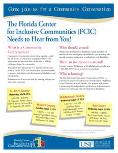 Com e join us for a Community Conversation  The Florida Center for Inclusive Communities (FCIC) Needs to Hear from You! What is a Community