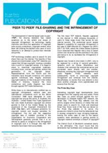 ‘PEER TO PEER’ FILE-SHARING AND THE INFRINGEMENT OF COPYRIGHT The development of internet based ‘peer to peer’ (‘P2P’) file sharing networks has raised questions as to the extent and scope of copyright infrin