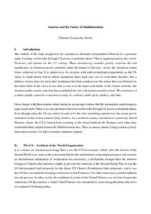 Multilateralism / Unilateralism / United Nations Security Council / Invasion of Iraq / United Nations / Iraq / Governmental positions on the Iraq War prior to the 2003 invasion of Iraq / Iraq disarmament timeline 1990–2003 / International relations / Asia / International relations theory