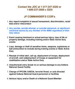 Contact the JOC at[removed]or[removed]x 3320 JF COMMANDER’S CCIR’s 1. Any report/complaint of sexual harassment, discrimination, racial bias and/or misconduct 2. Any suicide, suicide attempt, or suicida