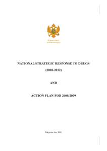 NATIONAL STRATEGIC RESPONSE TO DRUGSGovernment of Montenegro  NATIONAL STRATEGIC RESPONSE TO DRUGS