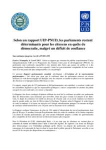 Selon un rapport UIP-PNUD, les parlements restent déterminants pour les citoyens en quête de démocratie, malgré un déficit de confiance Sous embargo jusqu’au 2 avril à 07:00 GMT Genève / Kampala, le 2 avril 2012