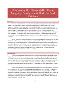 Concerning the Bilingual/Bicultural Language Development Mode for Deaf Children Abstract The recent publication of an essay extolling the bicultural/bilingual language development mode for deaf children in Psychology Tod