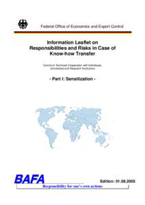 Federal Office of Economics and Export Control  Information Leaflet on Responsibilities and Risks in Case of Know-how Transfer Control of Technical Cooperation with Individuals,