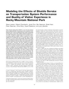 Modeling the Effects of Shuttle Service on Transportation System Performance and Quality of Visitor Experience in Rocky Mountain National Park Steve Lawson, Robert Chamberlin, Janet Choi, Ben Swanson, Brett Kiser, Peter 